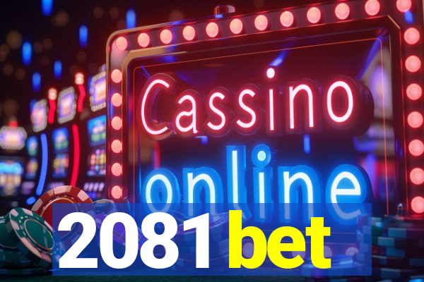 2081 bet